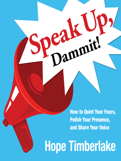 Title details for Speak Up Dammit! by Hope Timberlake - Available